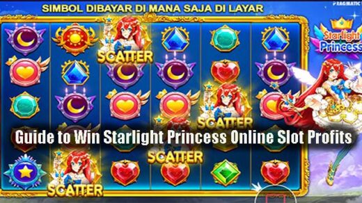 Guide to Win Starlight Princess Online Slot Profits